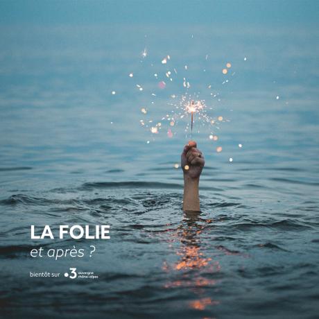 La folie, et après ?