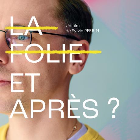 La folie, et après ?