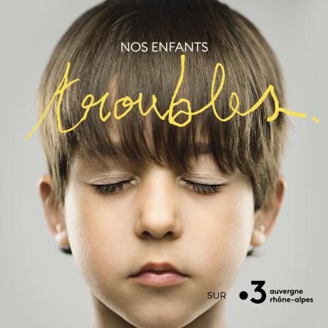 nos enfants troubles