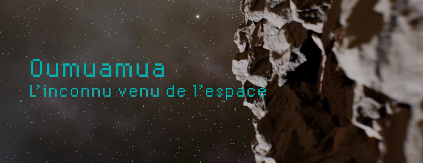 Oumuamua, l'inconnu venu de l'espace